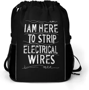 I Am Here To Strip Electrical Wires Drawstring Backpack String Bag Sports Gym Sackpack with Side Pocket Shoes Compartment